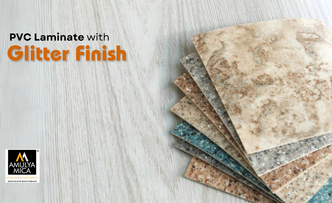 Benefits of Using Advance PVC Laminate with Glitter Finish – Amulya Mica